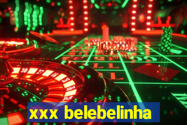 xxx belebelinha